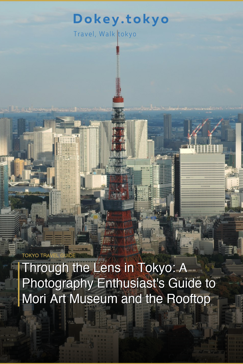 Through the Lens in Tokyo: A Photography Enthusiast’s Guide to Mori Art Museum and the Rooftop Views of Roppongi