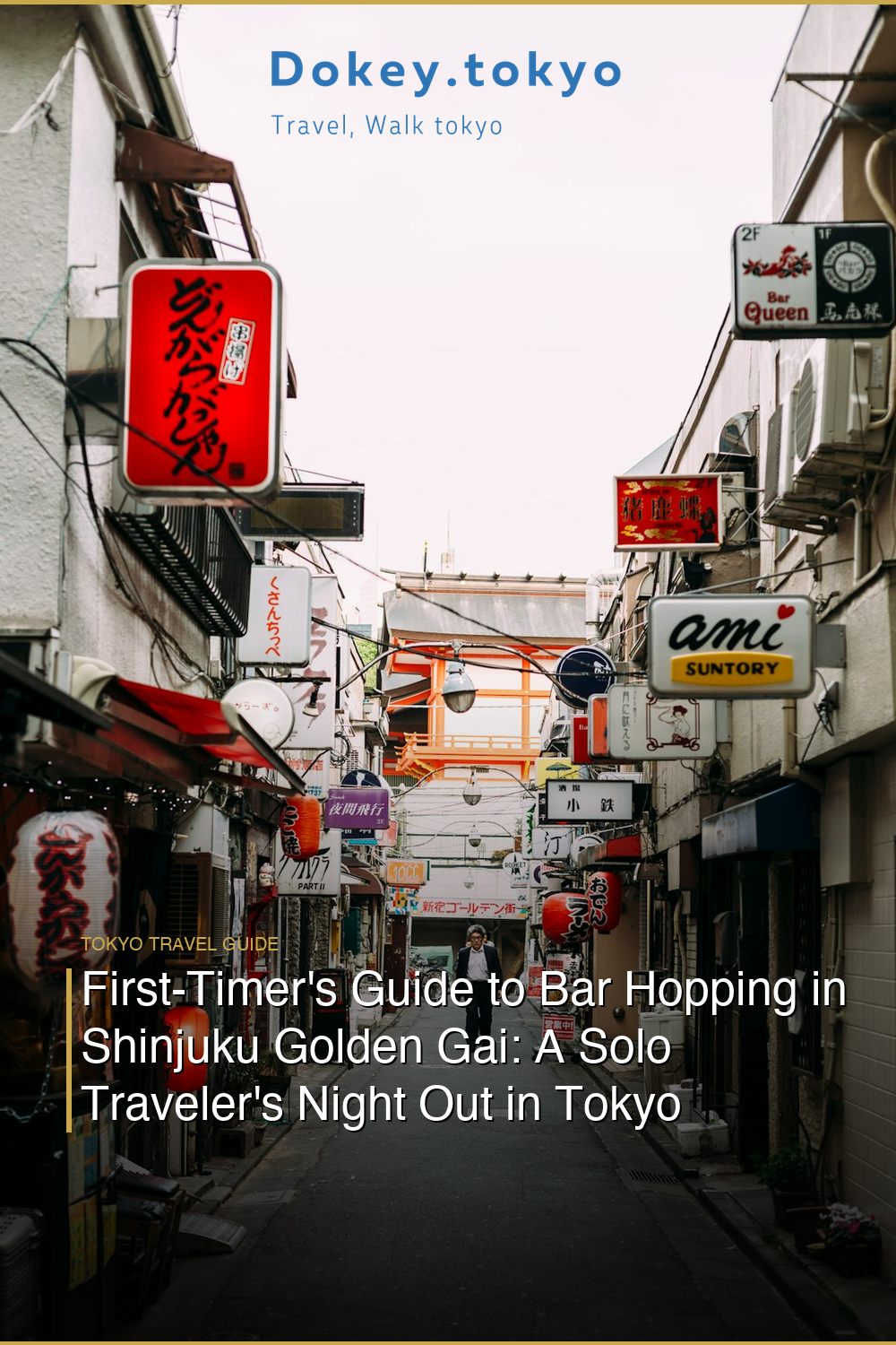 First-Timer’s Guide to Bar Hopping in Shinjuku Golden Gai: A Solo Traveler’s Night Out in Tokyo