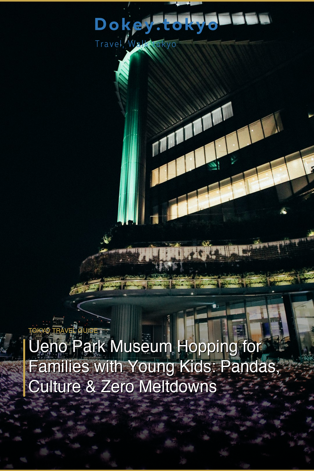 Ueno Park Museum Hopping for Families with Young Kids: Pandas, Culture & Zero Meltdowns