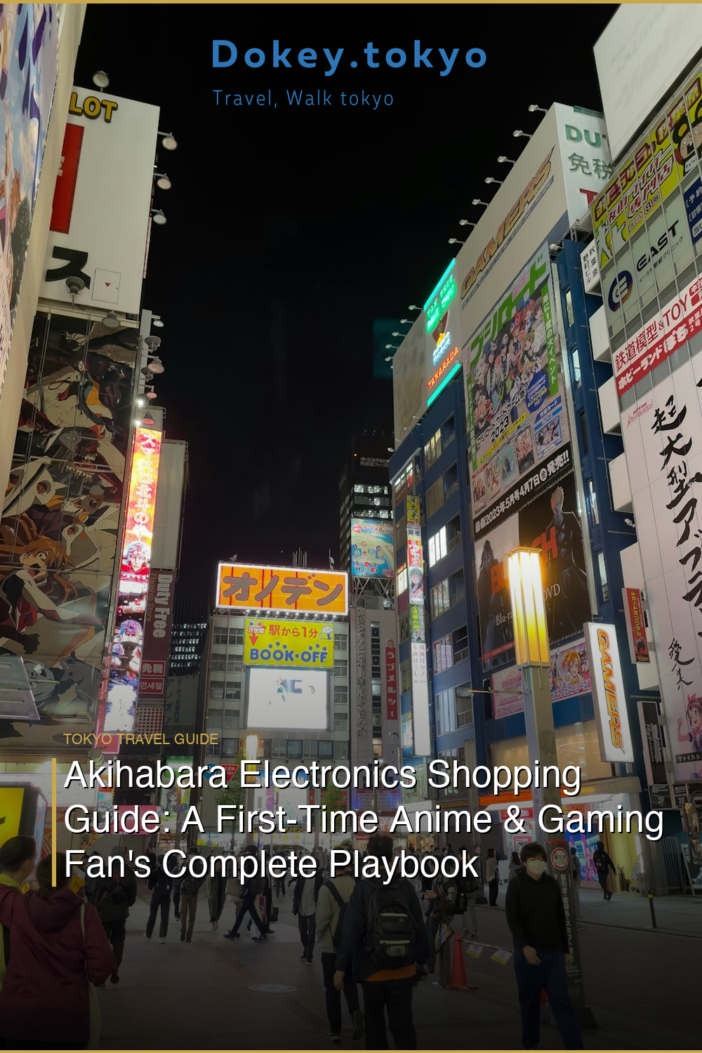 Akihabara Electronics Shopping Guide: A First-Time Anime & Gaming Fan’s Complete Playbook
