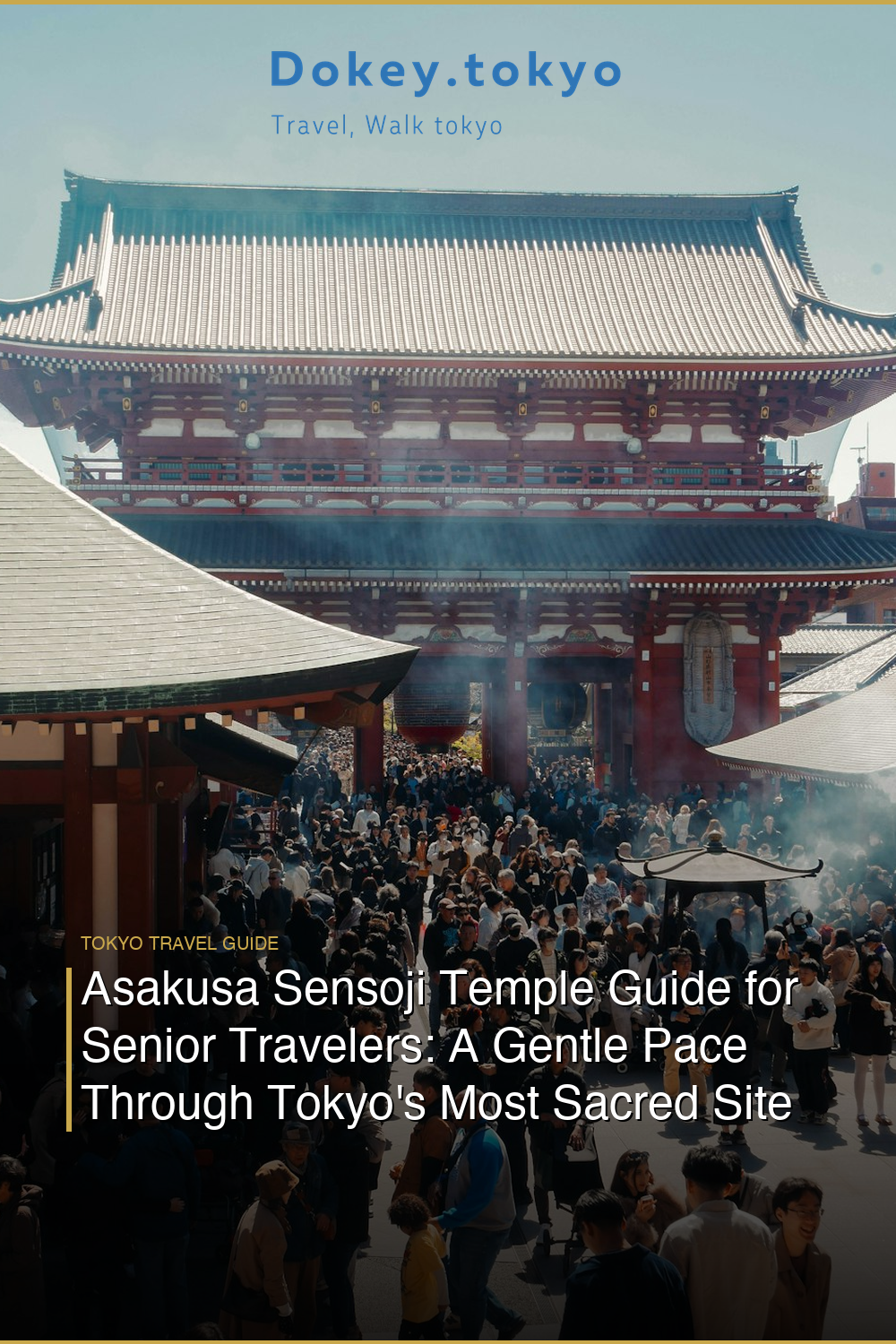 Asakusa Sensoji Temple Guide for Senior Travelers: A Gentle Pace Through Tokyo’s Most Sacred Site