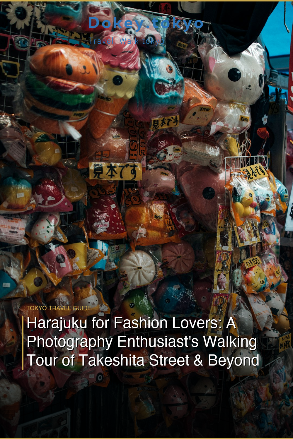 Harajuku for Fashion Lovers: A Photography Enthusiast’s Walking Tour of Takeshita Street & Beyond