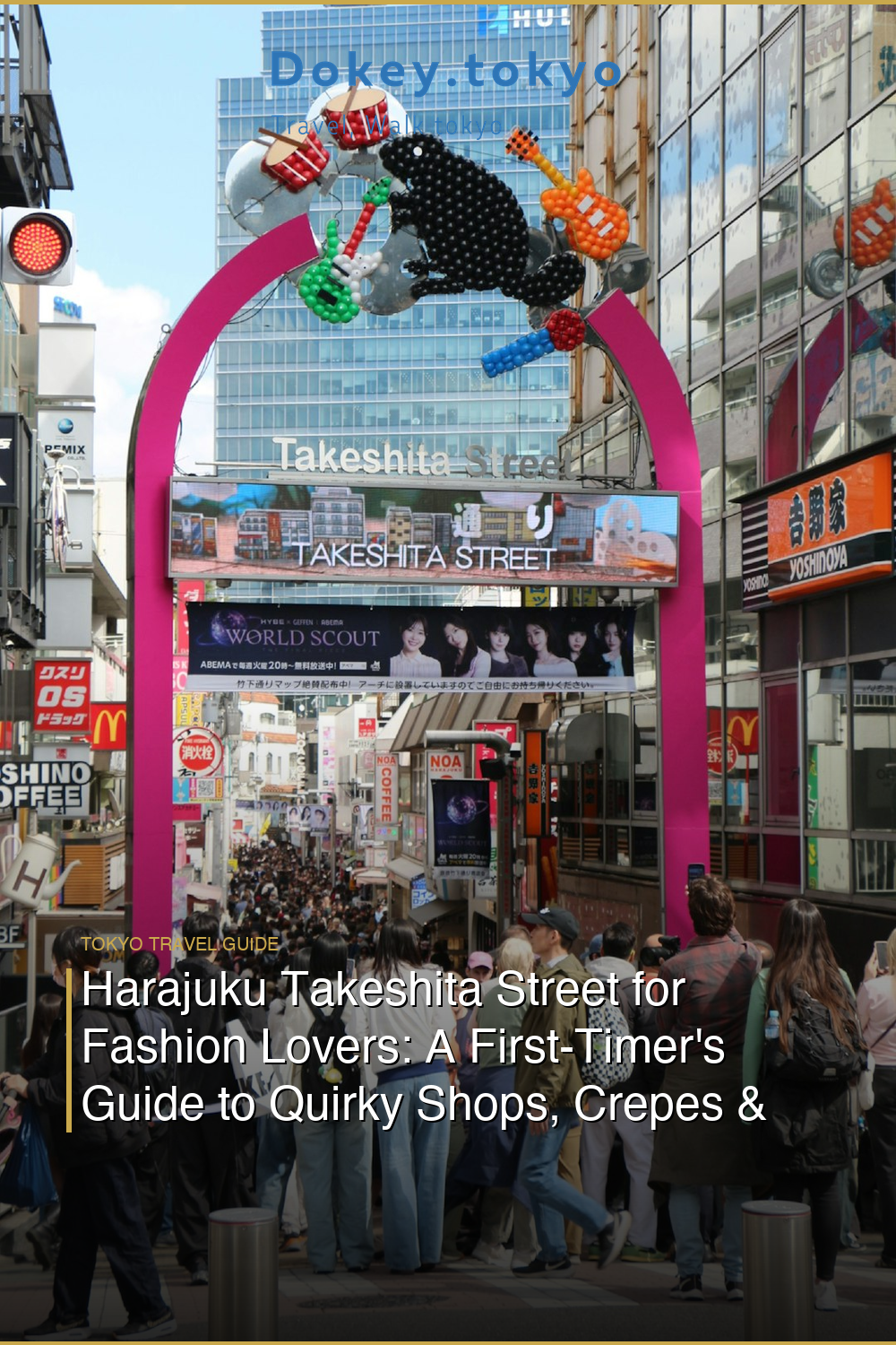 Harajuku Takeshita Street for Fashion Lovers: A First-Timer’s Guide to Quirky Shops, Crepes & Youth Culture