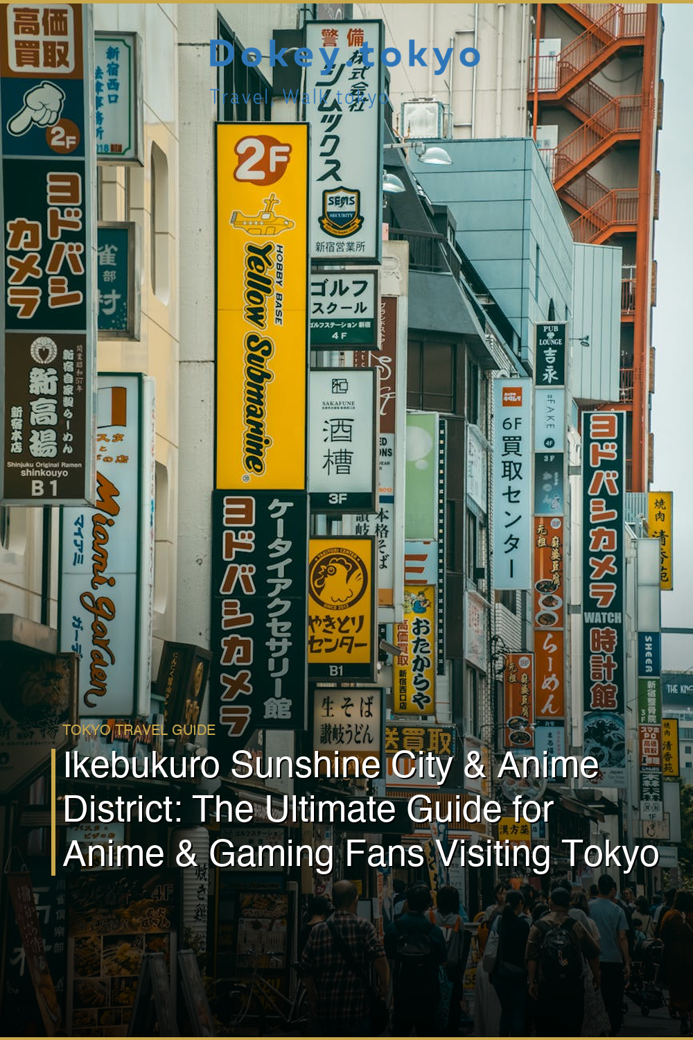 Ikebukuro Sunshine City & Anime District: The Ultimate Guide for Anime & Gaming Fans Visiting Tokyo