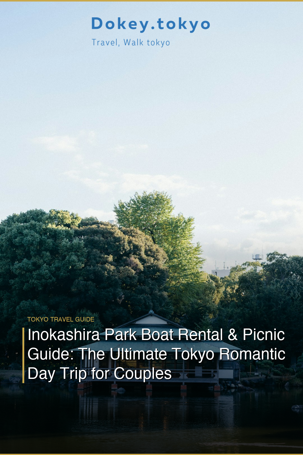 Inokashira Park Boat Rental & Picnic Guide: The Ultimate Tokyo Romantic Day Trip for Couples