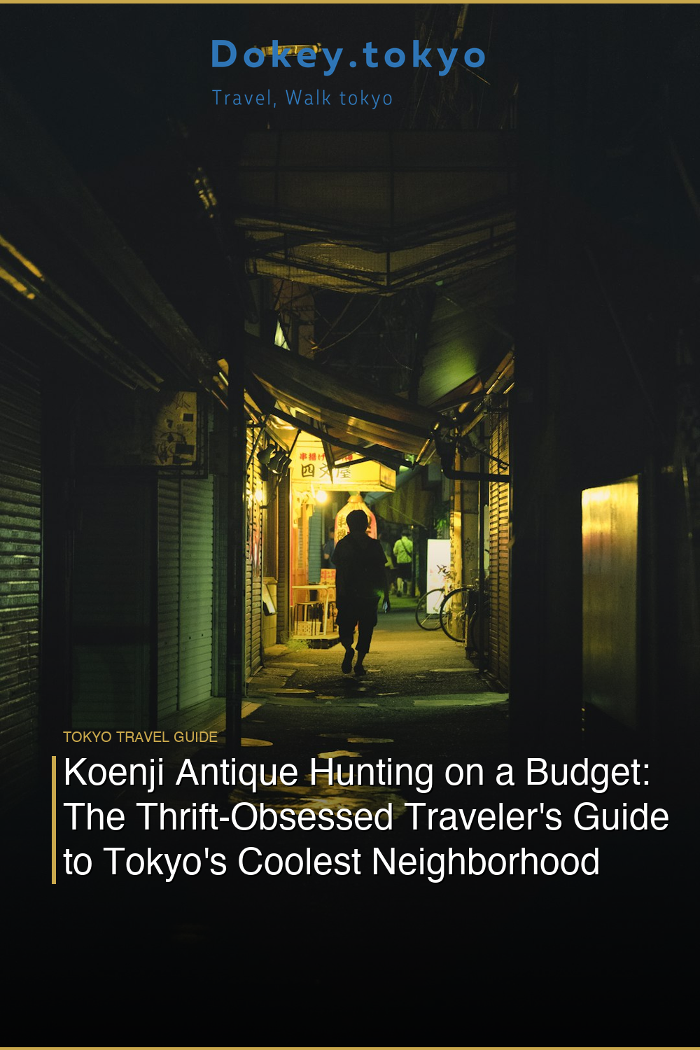 Koenji Antique Hunting on a Budget: The Thrift-Obsessed Traveler’s Guide to Tokyo’s Coolest Neighborhood