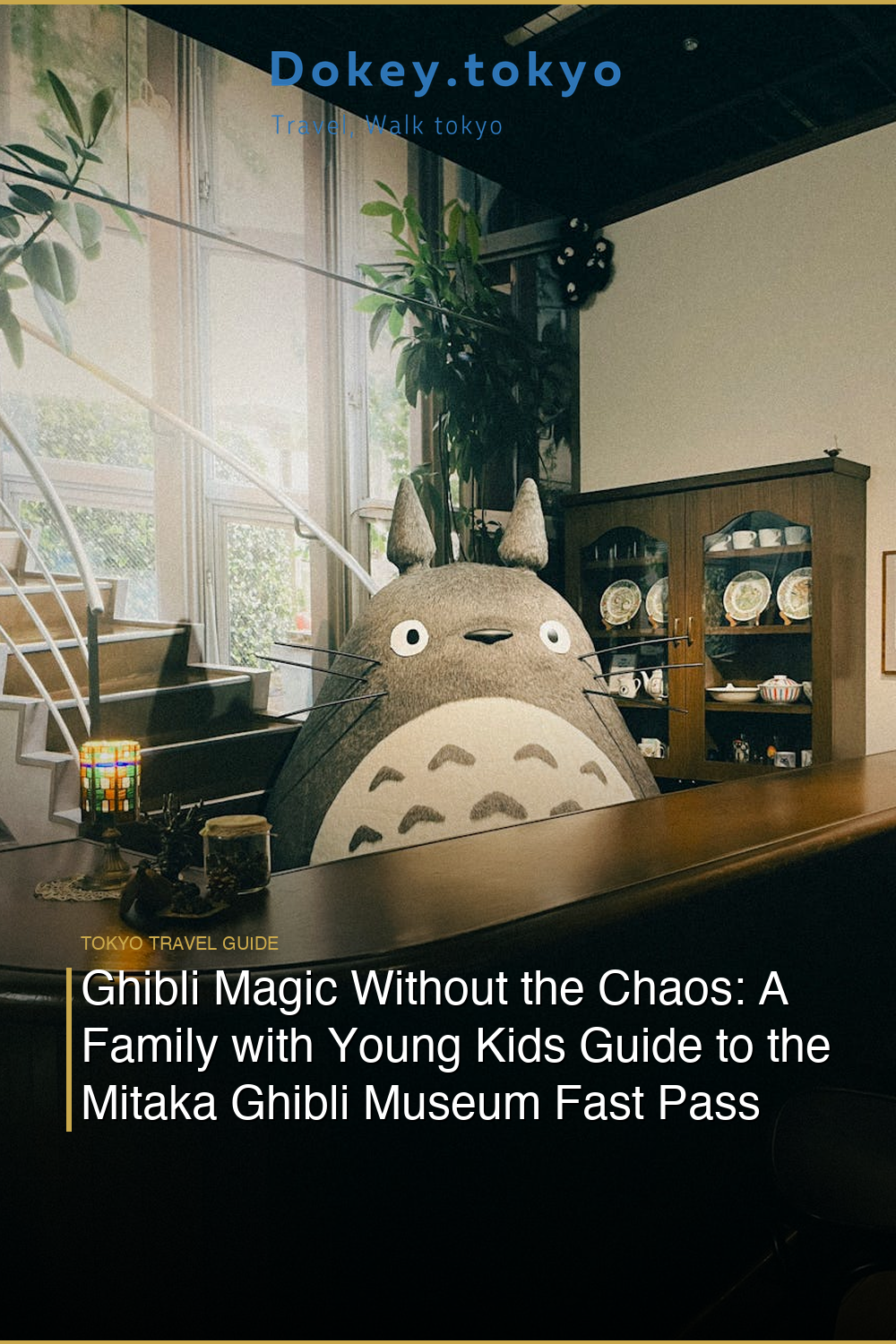 Ghibli Magic Without the Chaos: A Family with Young Kids Guide to the Mitaka Ghibli Museum Fast Pass Strategy