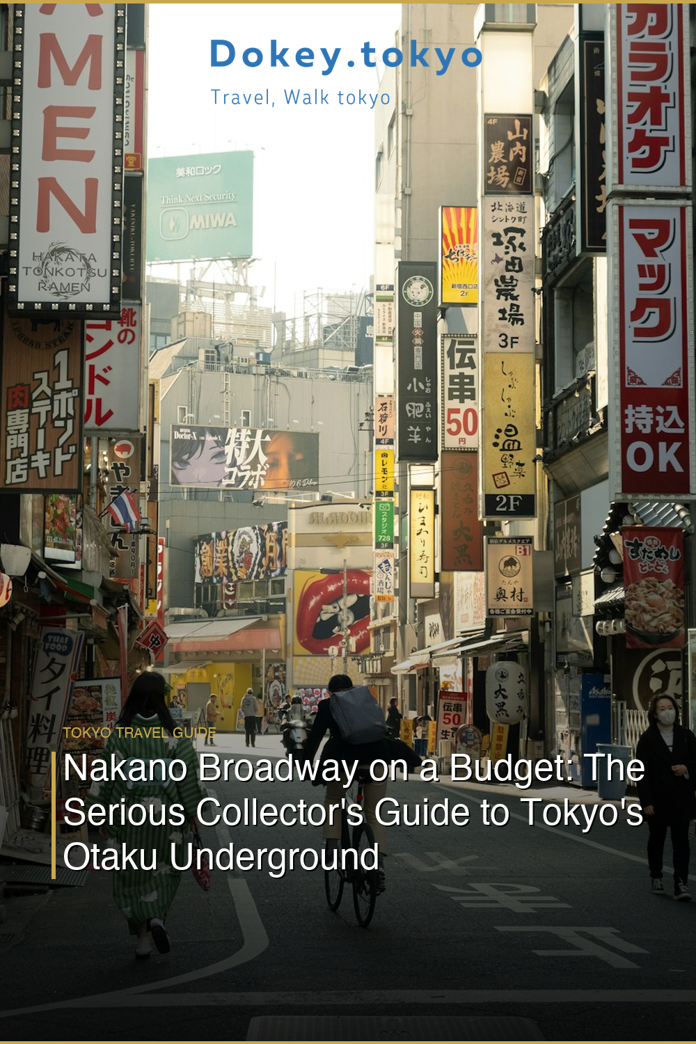 Nakano Broadway on a Budget: The Serious Collector’s Guide to Tokyo’s Otaku Underground