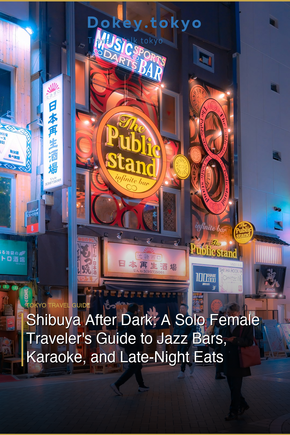 Shibuya After Dark: A Solo Female Traveler’s Guide to Jazz Bars, Karaoke, and Late-Night Eats Beyond the Crossing