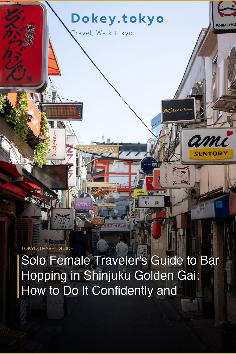 Solo Female Traveler’s Guide to Bar Hopping in Shinjuku Golden Gai: How to Do It Confidently and Unforgettably