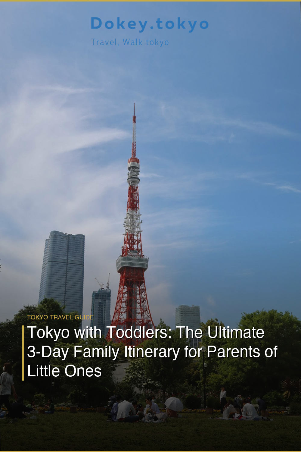 Tokyo with Toddlers: The Ultimate 3-Day Family Itinerary for Parents of Little Ones