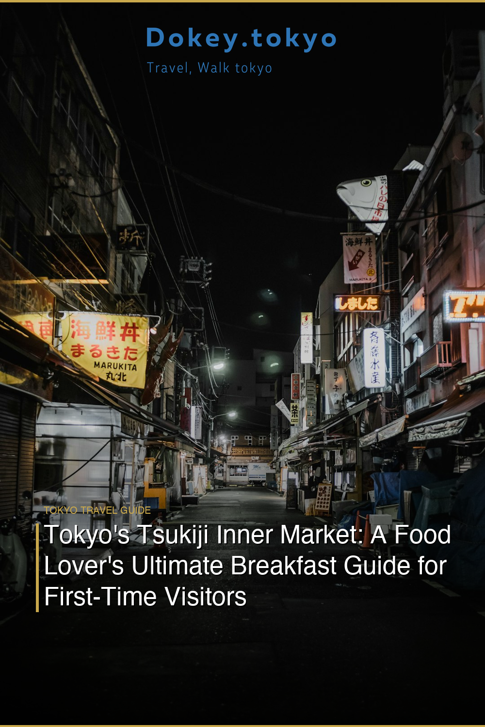 Tokyo’s Tsukiji Inner Market: A Food Lover’s Ultimate Breakfast Guide for First-Time Visitors