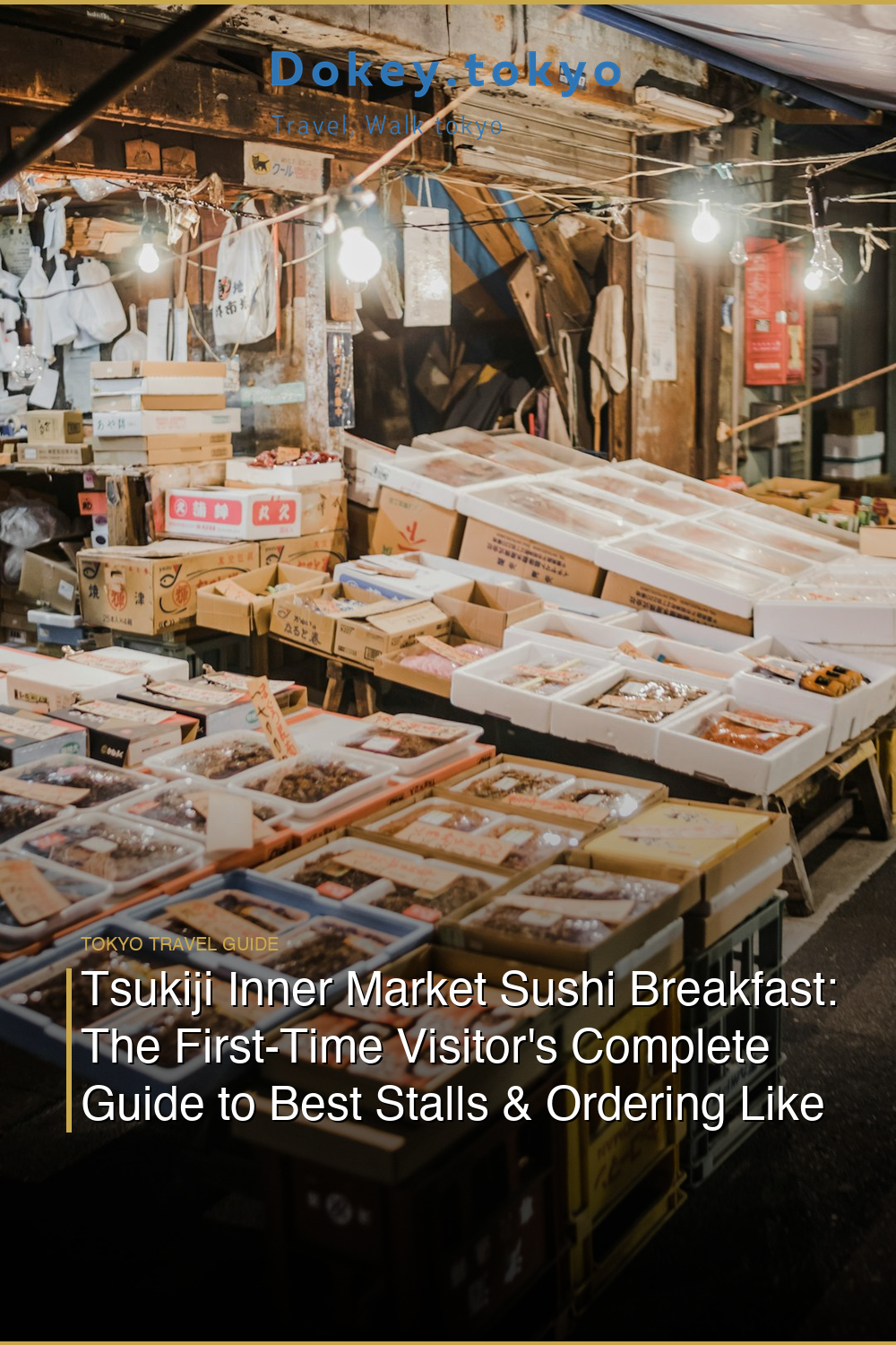 Tsukiji Inner Market Sushi Breakfast: The First-Time Visitor’s Complete Guide to Best Stalls & Ordering Like a Local