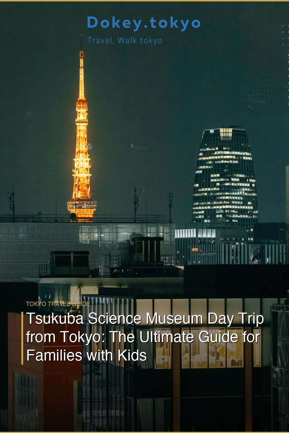 Tsukuba Science Museum Day Trip from Tokyo: The Ultimate Guide for Families with Kids