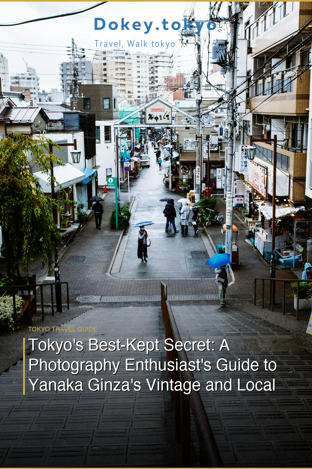 Tokyo’s Best-Kept Secret: A Photography Enthusiast’s Guide to Yanaka Ginza’s Vintage and Local Shops