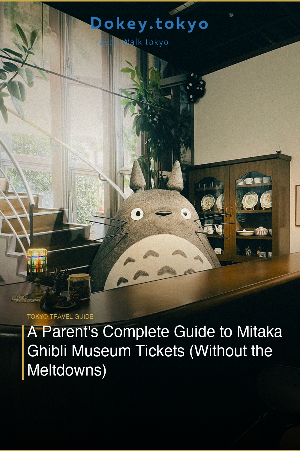 A Parent’s Complete Guide to Mitaka Ghibli Museum Tickets (Without the Meltdowns)