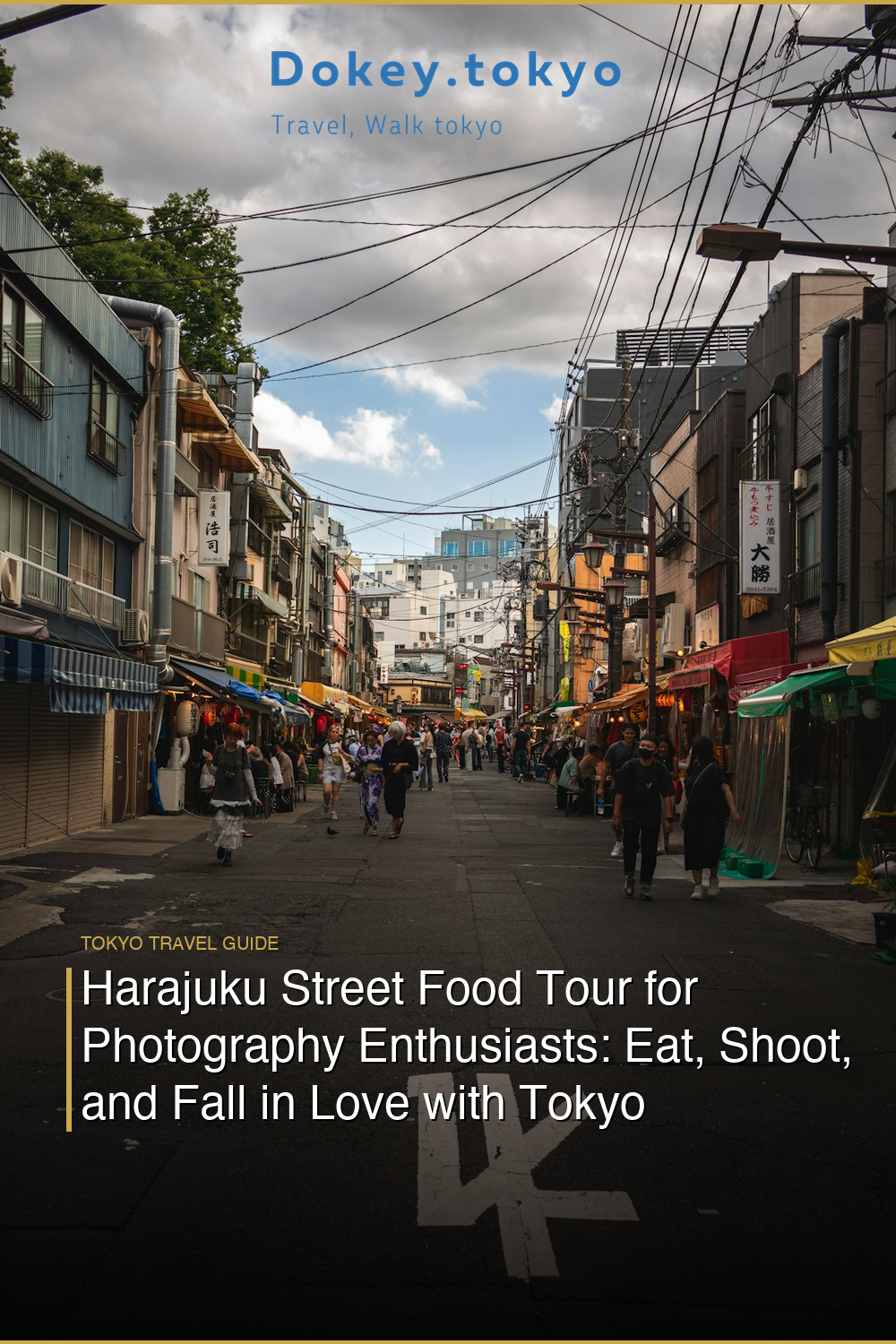 Harajuku Street Food Tour for Photography Enthusiasts: Eat, Shoot, and Fall in Love with Tokyo