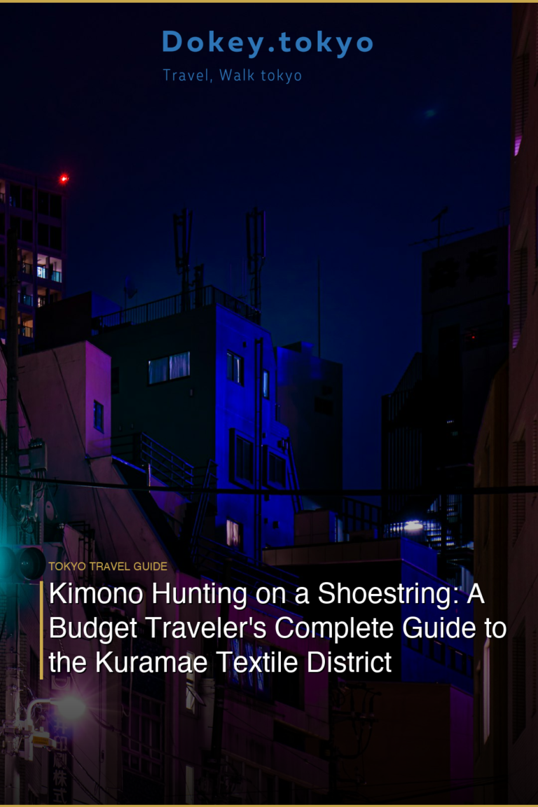 Kimono Hunting on a Shoestring: A Budget Traveler’s Complete Guide to the Kuramae Textile District