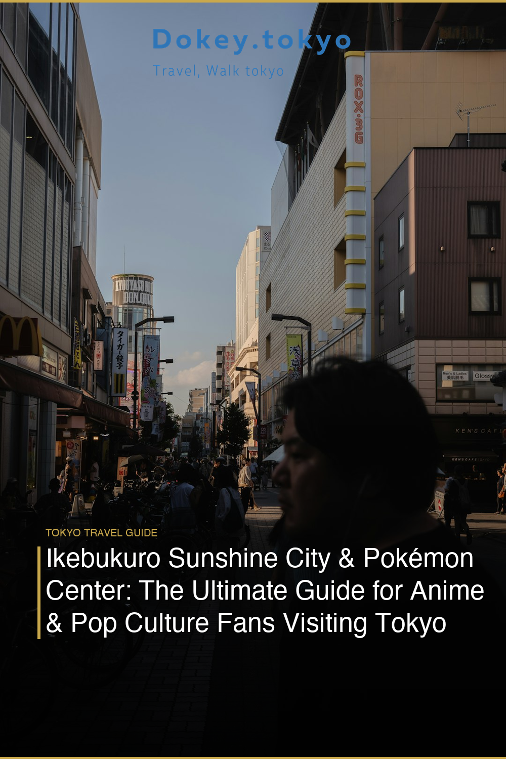 Ikebukuro Sunshine City & Pokémon Center: The Ultimate Guide for Anime & Pop Culture Fans Visiting Tokyo