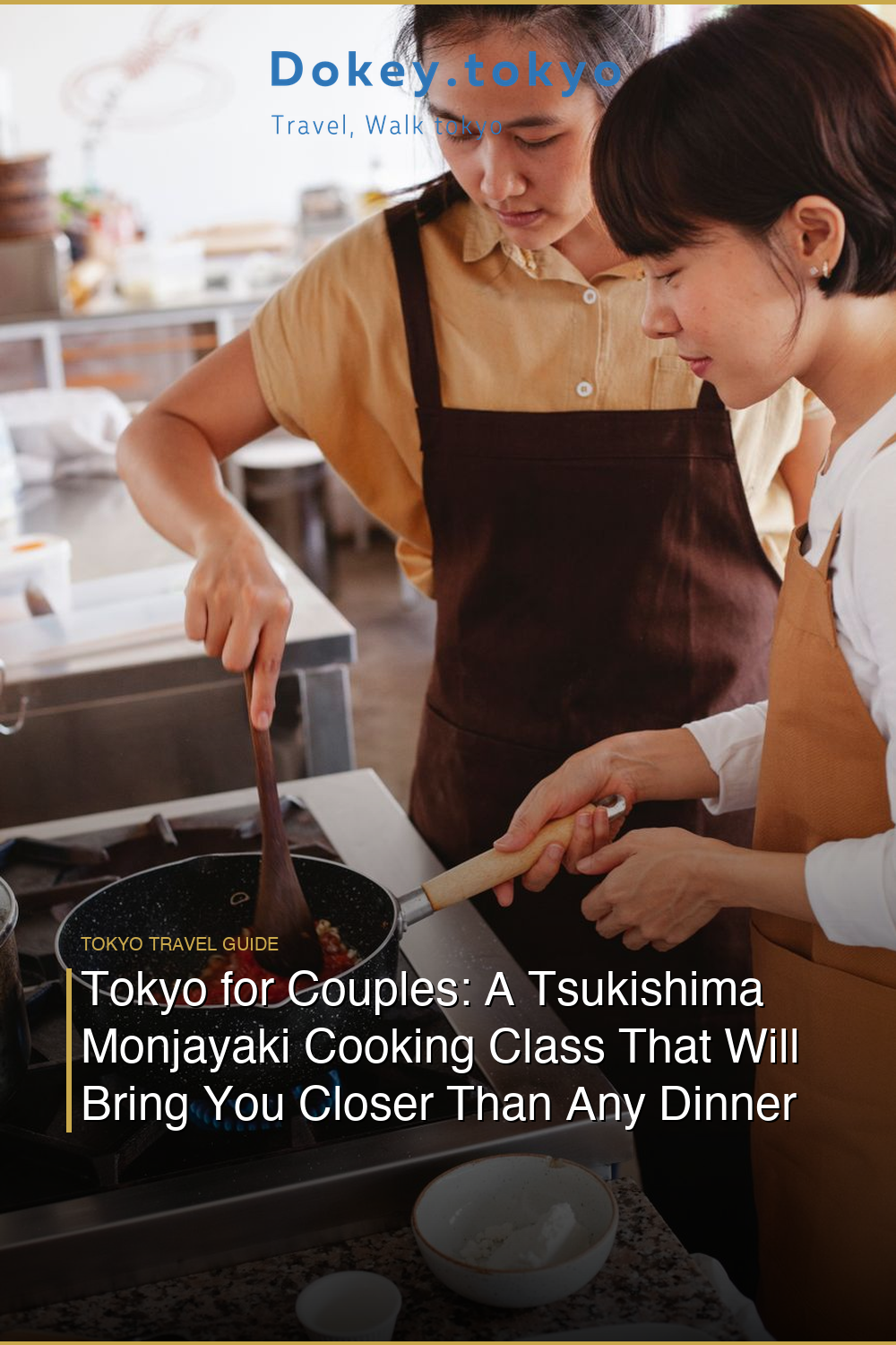 Tokyo for Couples: A Tsukishima Monjayaki Cooking Class That Will Bring You Closer Than Any Dinner Reservation